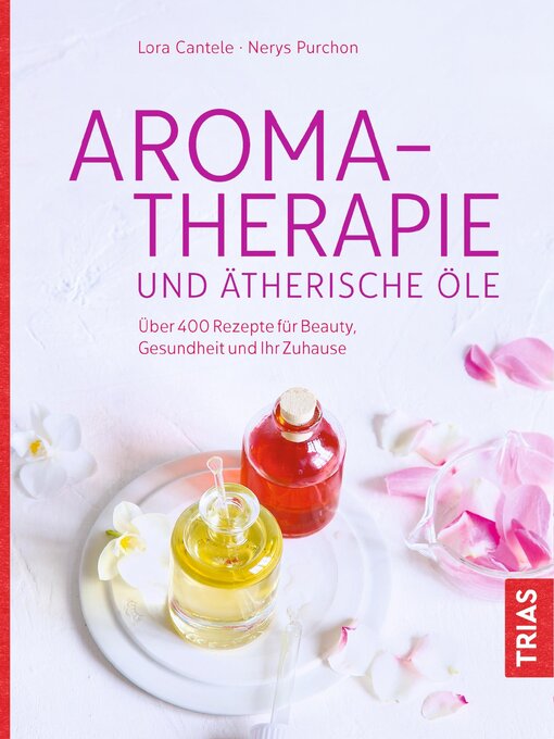 Title details for Aromatherapie und ätherische Öle by Lora Cantele - Available